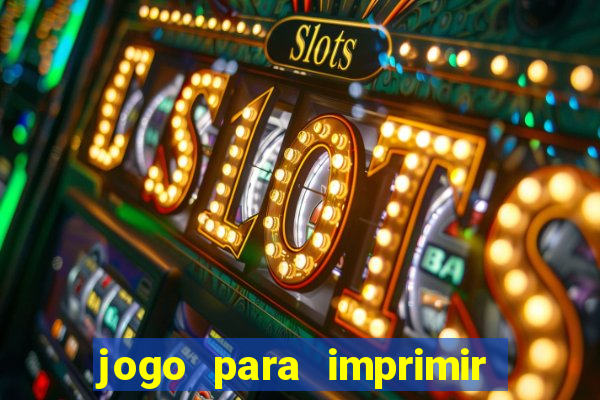 jogo para imprimir e montar